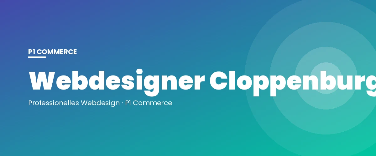 Webdesigner Cloppenburg – P1 Commerce Webagentur